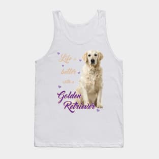 Lifes better with a Golden Retriever! Especially for Golden owners! Tank Top